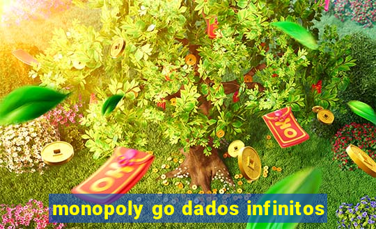 monopoly go dados infinitos